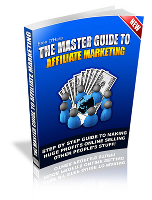 Product picture The Master Guide To Affiliate Marketing + 2 Related eBook Gifts