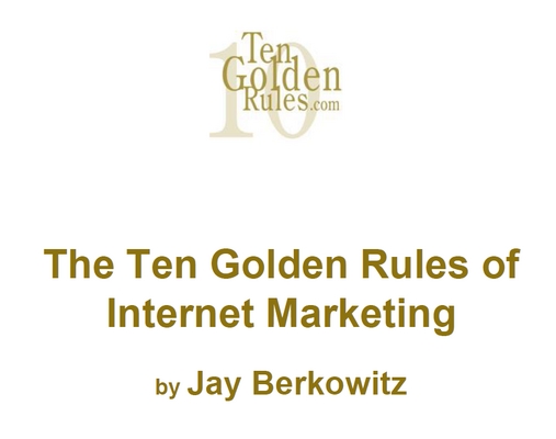 Product picture Ten Golden Rules Of Internet Marketing