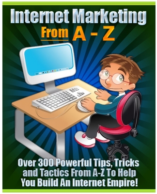 Product picture Internet Marketing From A - Z + Special Related eBook Gift