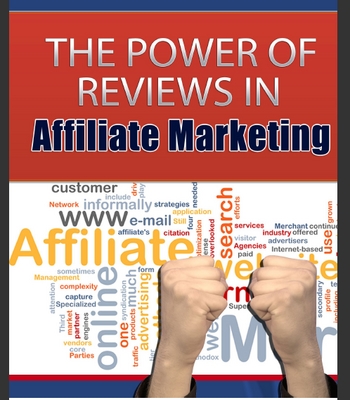 Product picture The Power Of Reviews In Affiliate Marketing